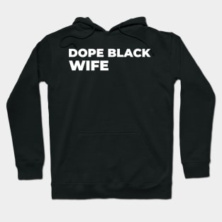 DOPE BLACK WIFE Hoodie